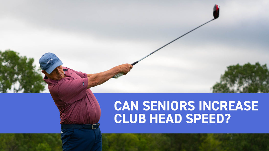 Can Seniors Increase Their Club Head Speed? Absolutely!