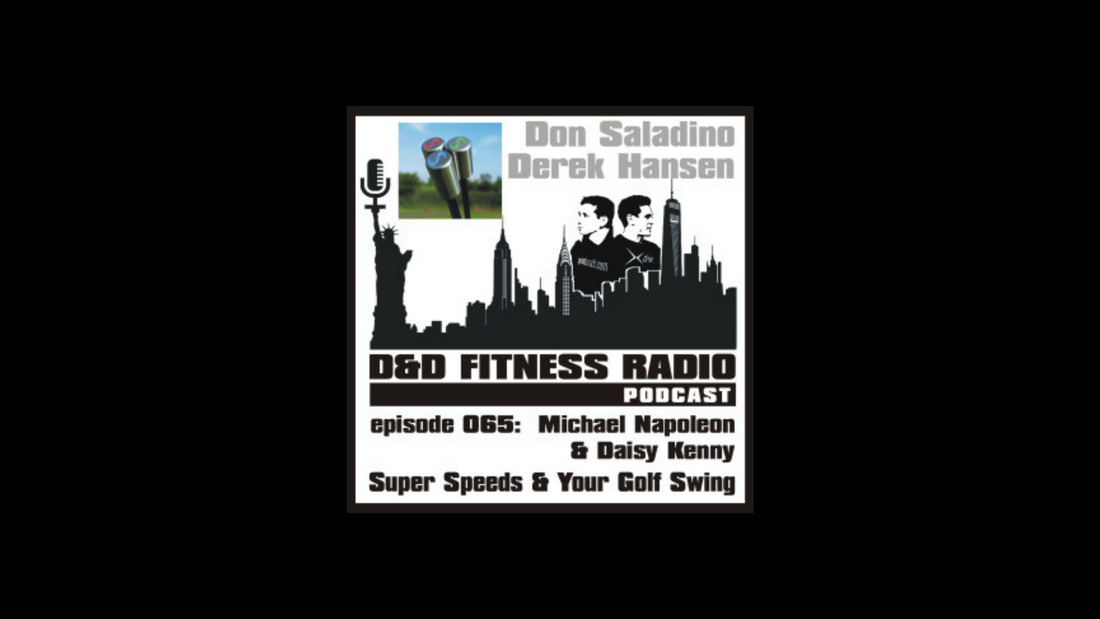 D&D Fitness Podcast: SuperSpeed & Your Swing