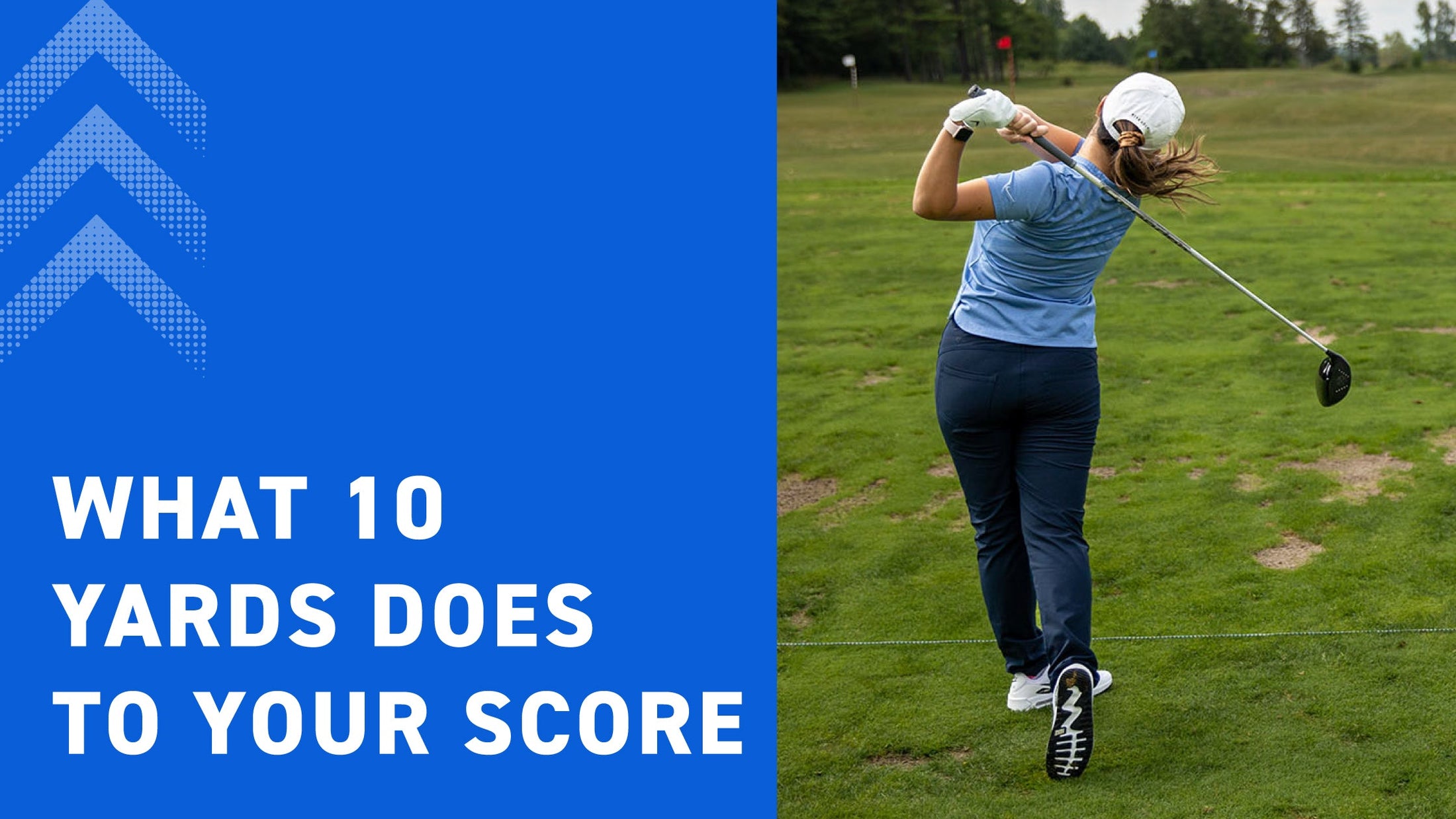 What 10 More Yards Really Does to Your Score (Backed by On-Course Data ...