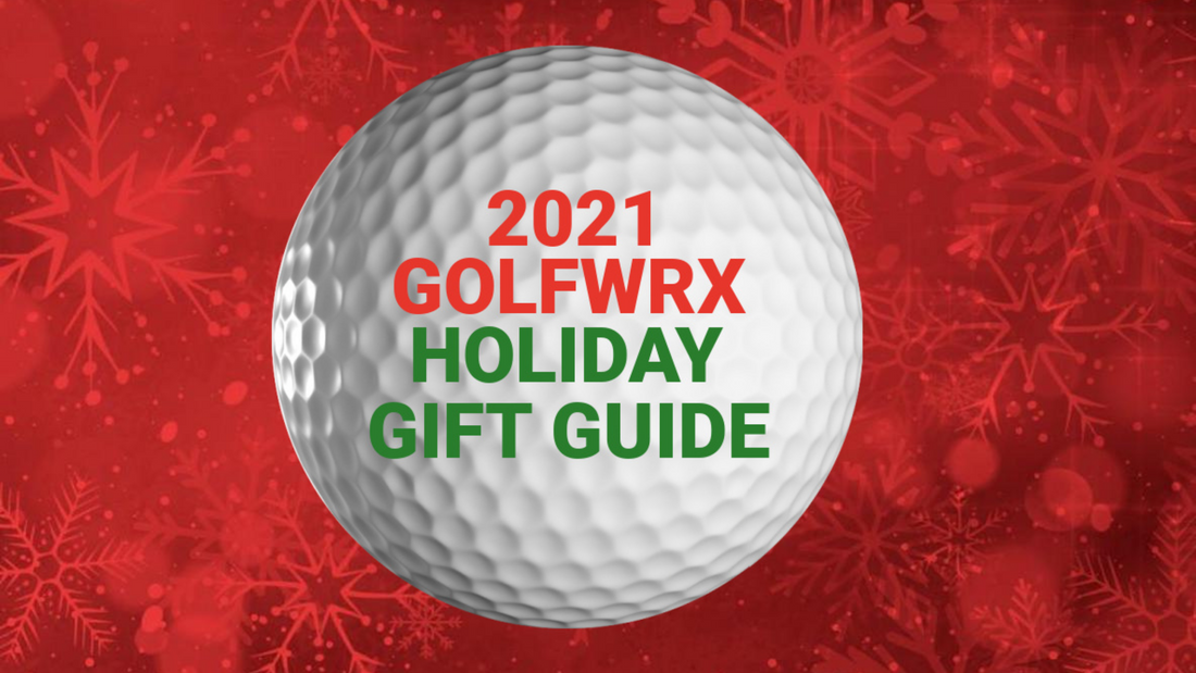 2021 GolfWRX Holiday Gift Guide: Gifts for the Golfer Looking to Improve