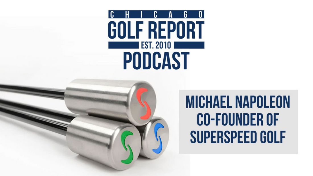 Chicago Golf Report Podcast – SuperSpeed Golf
