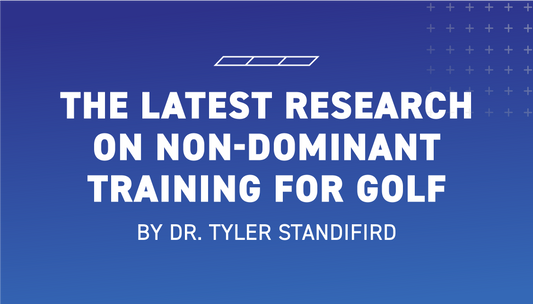 The Latest Research on Non-Dominant Golf Swing Training